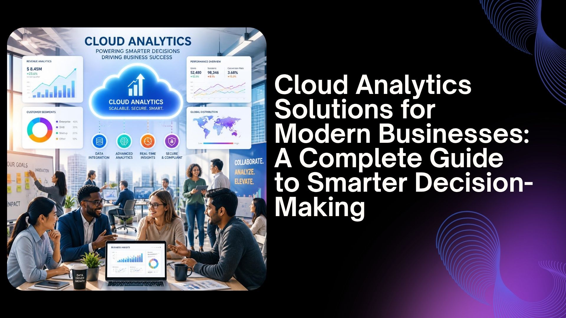 Cloud Analytics Solutions for Modern Businesses: A Complete Guide to Smarter Decision-Making 